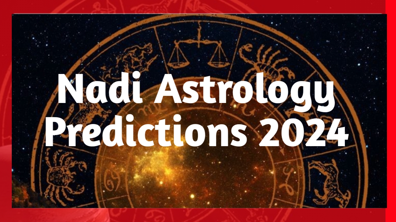 Nadi Astrology Predictions 2024